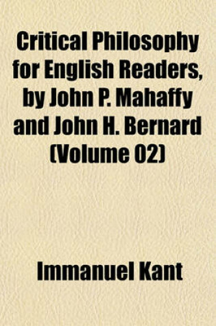 Cover of Critical Philosophy for English Readers, by John P. Mahaffy and John H. Bernard (Volume 02)