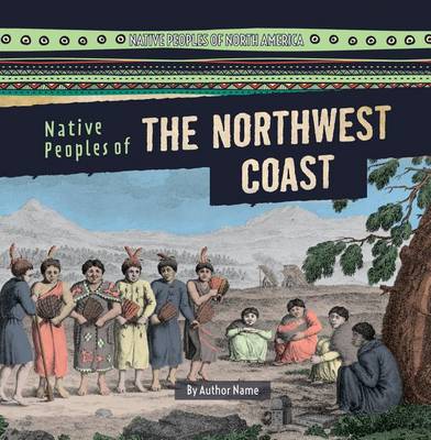 Book cover for Native Peoples of the Northwest Coast