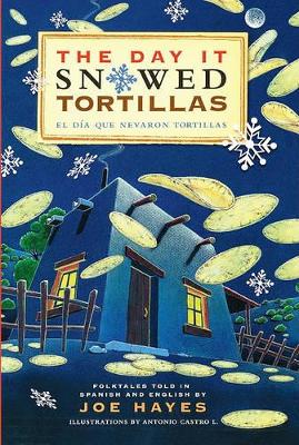 Book cover for Day It Snowed Tortillas / El Dia Que Nevaron Tortillas