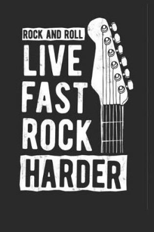 Cover of Rock And Roll Live Fast Rock Harder