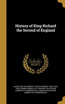 Book cover for History of King Richard the Second of England