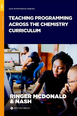 Book cover for Teaching Programming across the Chemistry Curriculum