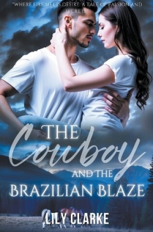 Cover of The Cowboy and the Brazilian Blaze