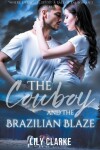 Book cover for The Cowboy and the Brazilian Blaze