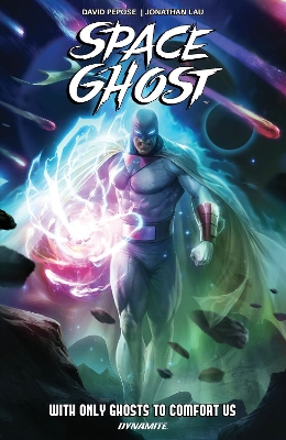 Cover of Space Ghost Vol. 1: With Only Ghosts to Comfort Us