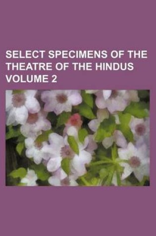 Cover of Select Specimens of the Theatre of the Hindus Volume 2