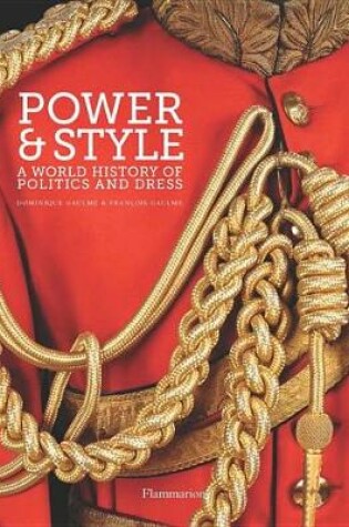 Cover of Power and Style: A World History of Politics and Dress