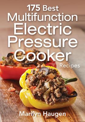 Book cover for 175 Best Multifunction Electric Pressure Cooker Recipes