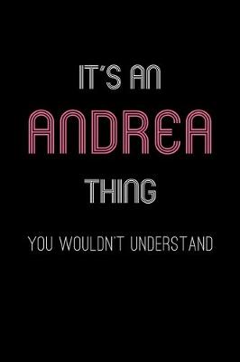 Book cover for It's An Andrea Thing, You Wouldn't Understand