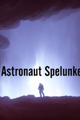 Cover of Astronaut Spelunker