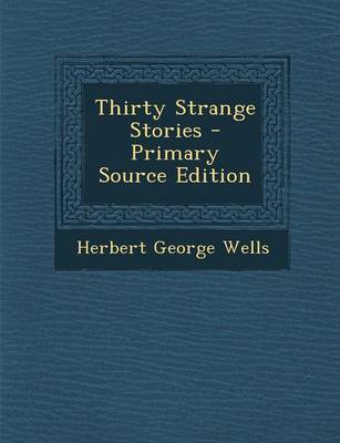 Book cover for Thirty Strange Stories - Primary Source Edition