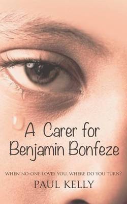 Book cover for 'A Carer for Benjamin Bonfeze'