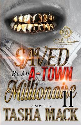 Book cover for Saved By An A-Town Millionaire 2