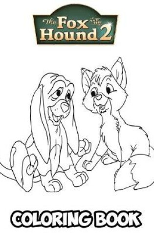 Cover of The Fox and the Hound 2 Coloring Book