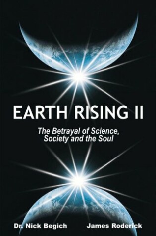 Cover of Earth Rising II - the Betrayal of Science