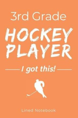 Cover of 3rd Grade Hockey Player I Got This