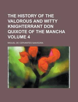 Book cover for The History of the Valorous and Witty Knighterrant Don Quixote of the Mancha Volume 4