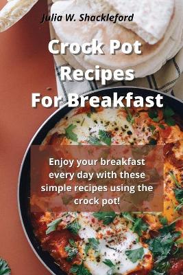 Book cover for Crock pot recipes for breakfast
