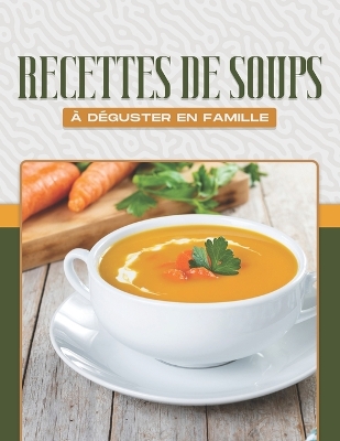 Book cover for Recettes de soups à déguster en famille