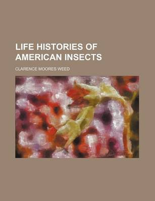 Book cover for Life Histories of American Insects