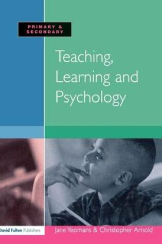 Cover of Teaching, Learning and Psychology