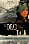 Book cover for The Dead Can Talk