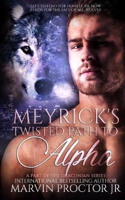 Cover of Meyrick's Twisted Path to Alpha