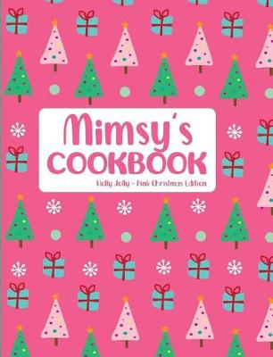 Book cover for Mimsy's Cookbook Holly Jolly Pink Christmas Edition