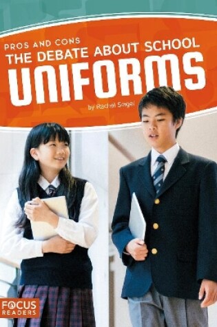 Cover of The Debate About School Uniforms