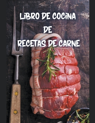 Book cover for Libro de cocina de recetas de carne