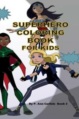 Cover of Superhero Coloring Book For Kids