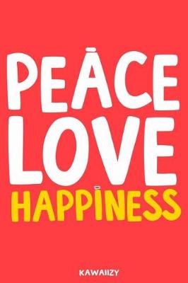Book cover for Peace Love Happiness