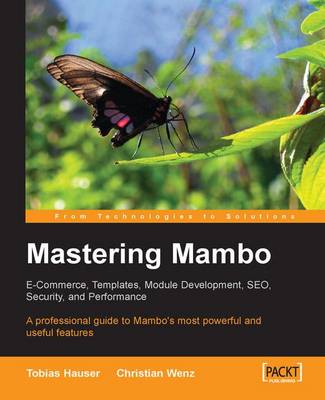 Book cover for Mastering Mambo : E-Commerce, Templates, Module Development, SEO, Security, and Performance