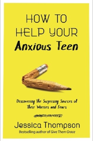 Cover of How to Help Your Anxious Teen