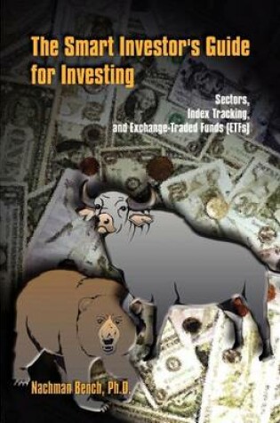 Cover of The Smart Investor's Guide for Investing: Sectors, Index Tracking, and Exchange-Traded Funds (Etfs)