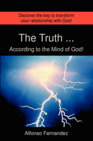 Cover of The Truth ... According to the Mind of God!