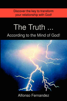 Cover of The Truth ... According to the Mind of God!