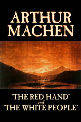 Book cover for 'The Red Hand' and 'The White People'