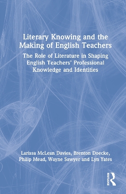 Book cover for Literary Knowing and the Making of English Teachers