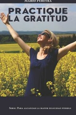 Cover of Practique la gratitud
