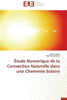 Book cover for tude Num rique de la Convection Naturelle Dans Une Chemin e Solaire