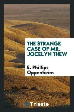 Cover of The Strange Case of Mr. Jocelyn Thew