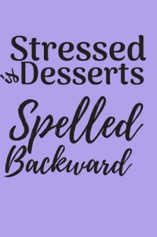 Cover of Stressed is Desserts Spelled Backward