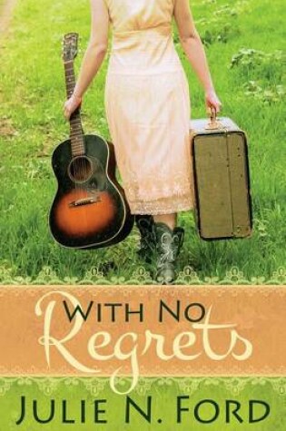 Cover of With No Regrets