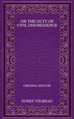 Book cover for On the Duty of Civil Disobedience - Original Edition