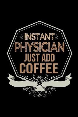 Book cover for Instant physician. Just add coffee