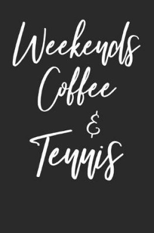 Cover of Weekends Coffee & Tennis