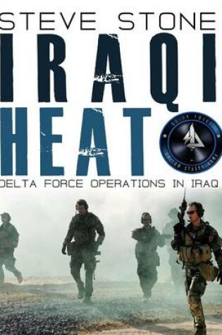 Cover of Iraqi Heat: Delta Force Operations in Iraq