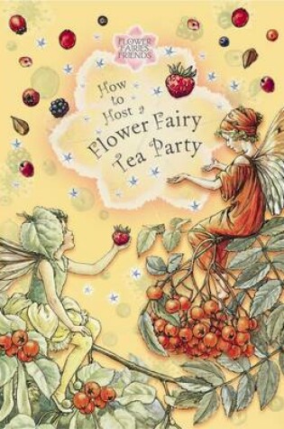 Cover of How to Host a Flower Fairy Tea Party