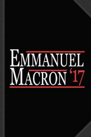 Cover of Emmanuel Macron Presidente 2017 Journal Notebook